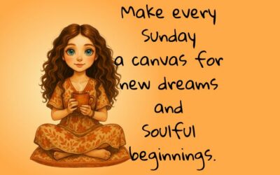 Make Every Sunday Morning a Canvas for New Dreams and Soulful Beginnings